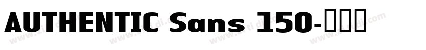 AUTHENTIC Sans 150字体转换 AUTHENTIC Sans 150字体转换
